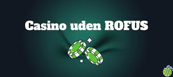 Bedste Casinoer Uden Om Rufus Få Det Bedste Af Din Spiloplevelse Bedste Casinoer Uden Om Rufus Få Det Bedste Af Din Spiloplevelse