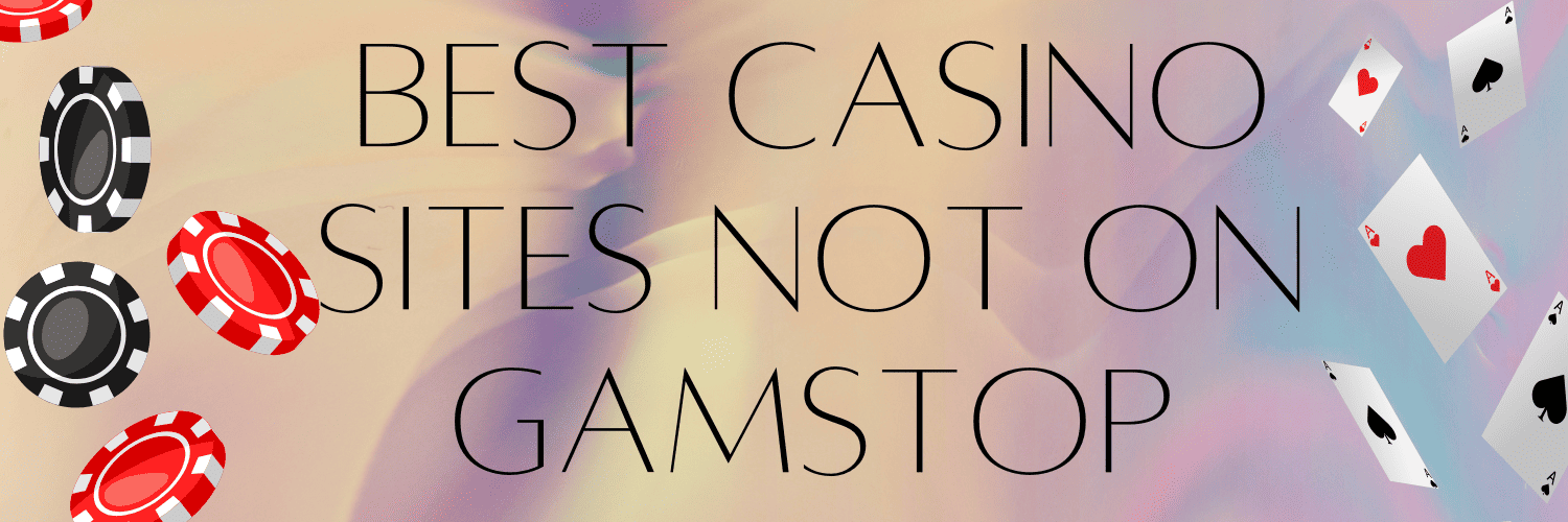 Discover Casino Sites Not on Gamstop for Unrestricted Gaming 852045330